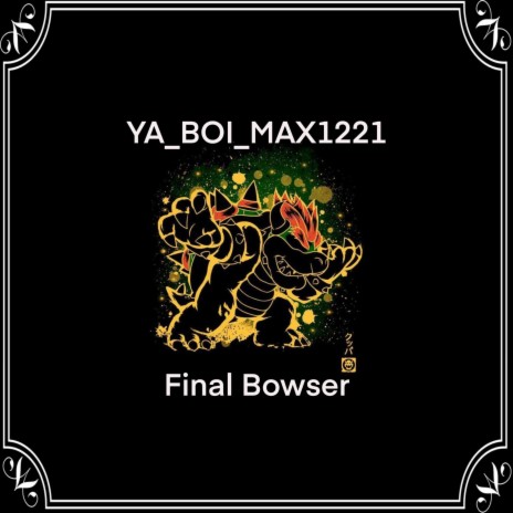 Final Bowser (Super Mario 64) | Boomplay Music