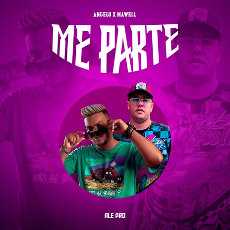 Me Parte ft. Mawell & Ale Pro | Boomplay Music