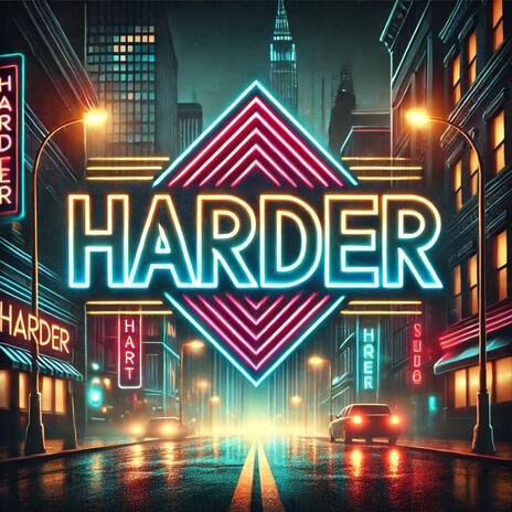 Harder | Boomplay Music