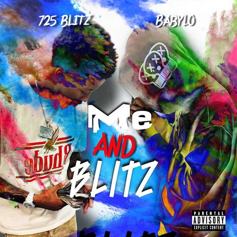 Me And Blitzz ft. 725Blitzz | Boomplay Music