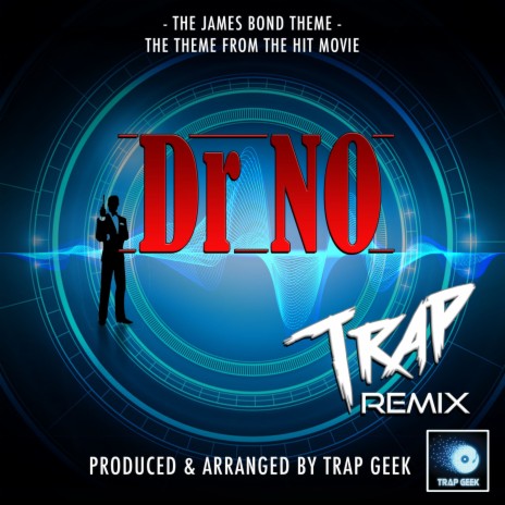 The James Bond Theme (From Dr No) (Trap Remix) | Boomplay Music