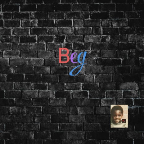 Beg | Boomplay Music