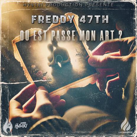 Ou Est Passe Mon Art ? ft. Freddy 47Th | Boomplay Music