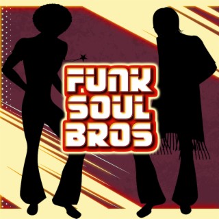 Funk Soul Bros: Funk