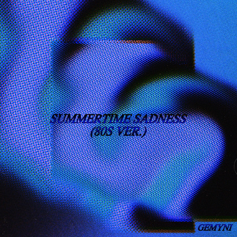 Summertime Sadness (80s Ver.) | Boomplay Music