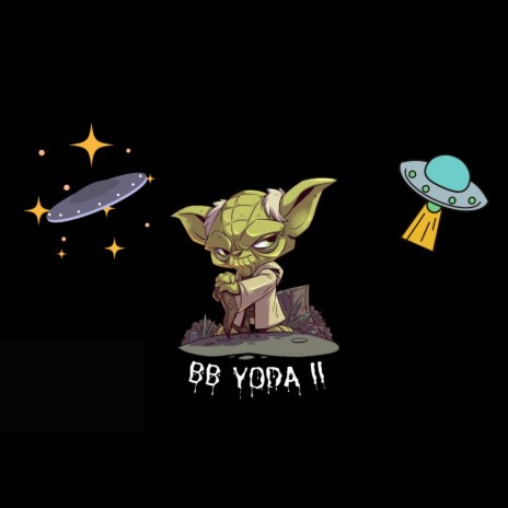 BB YODA II | Boomplay Music