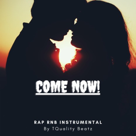 Come Now (Rap Rnb Type Beat) | Boomplay Music