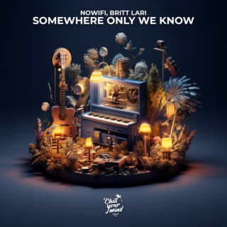 Somewhere Only We Know