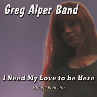 I Need My Love to be Here (String Orchestra Version)