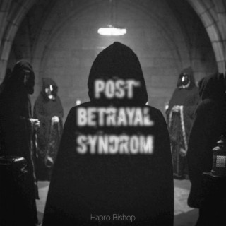 Post Betrayal Syndrome