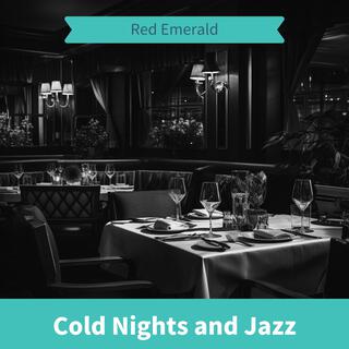 Cold Nights and Jazz