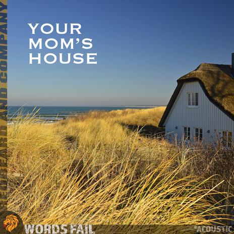 Your Mom's House ft. Adam Page | Boomplay Music