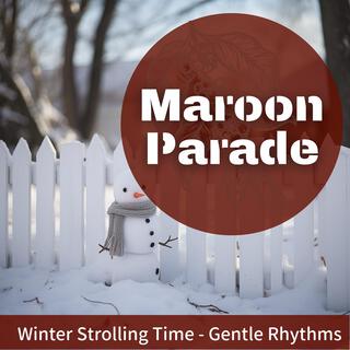 Winter Strolling Time-Gentle Rhythms