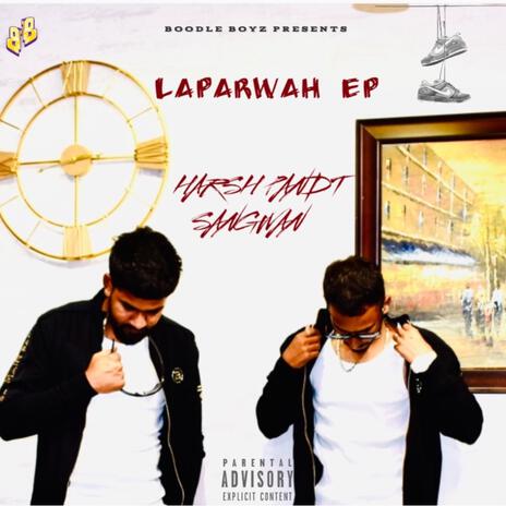 Laparwah ft. Harsh Pandt & Sangwan | Boomplay Music