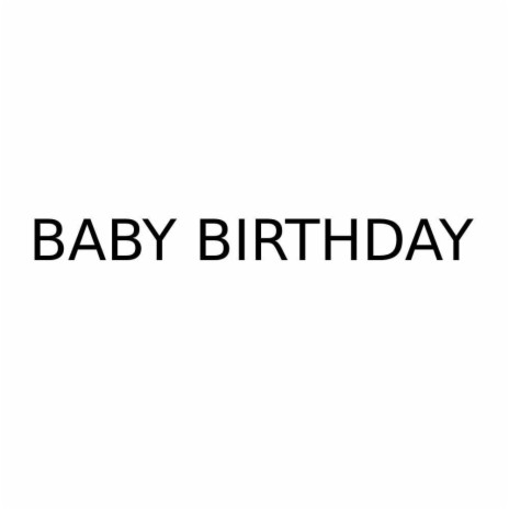 Baby Birthday | Boomplay Music