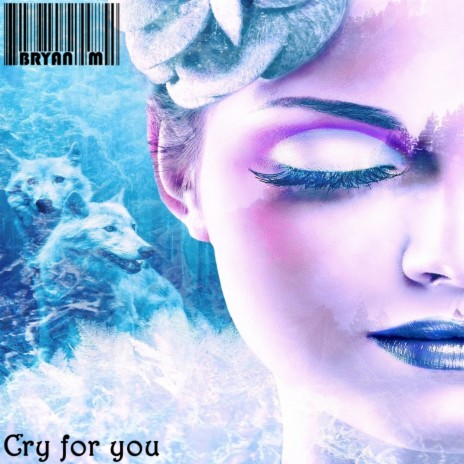 Cry for you