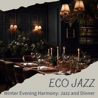 Winter Evening Harmony: Jazz and Dinner