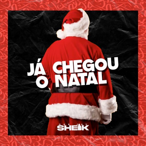 Já chegou o natal ft. mc ye ye, baile do sheik & MC KAIKINHO