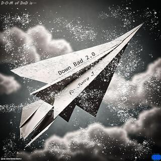 Down Bad 2.0 (Paper Planes)