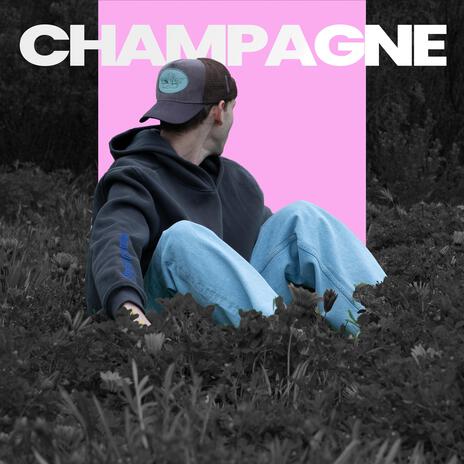 Champagne | Boomplay Music