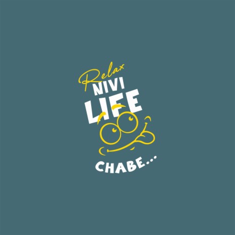 Nivi Life Chabe (Relax) | Boomplay Music