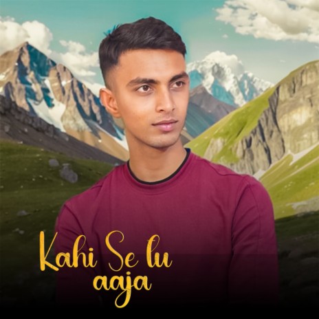 Kahi Se Tu aaja | Boomplay Music