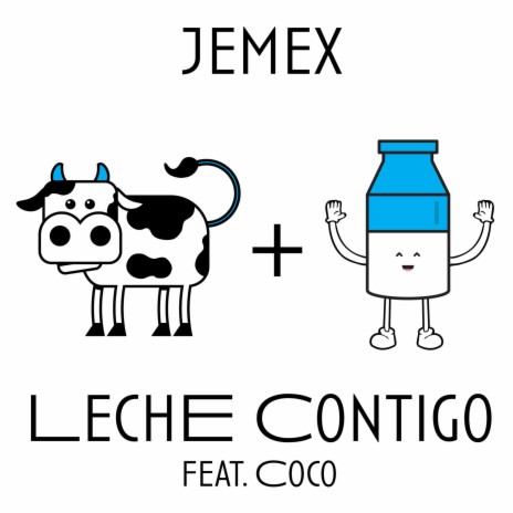 Leche Contigo ft. Coco | Boomplay Music
