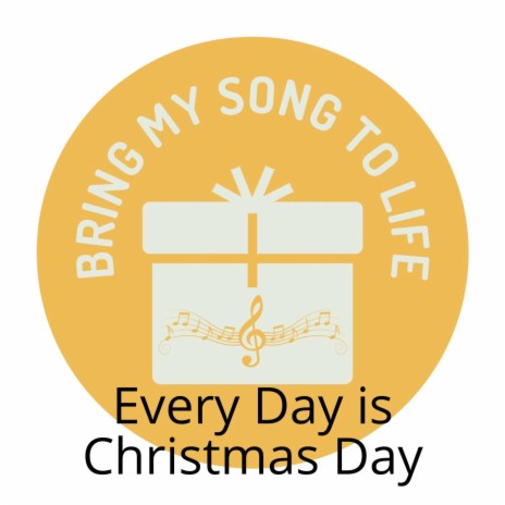 Every Day is Christmas Day | Boomplay Music