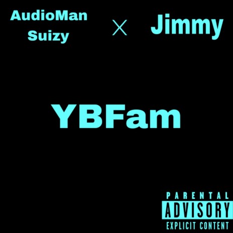 YBFam) ft. Jimmy (Jim c)