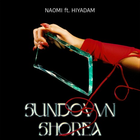 SUNDOWN SHOREA feat. HIYADAM ft. HIYADAM | Boomplay Music