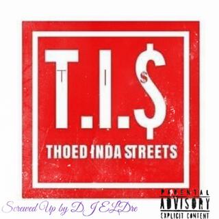 Thoed inda Streets || (Screwed)