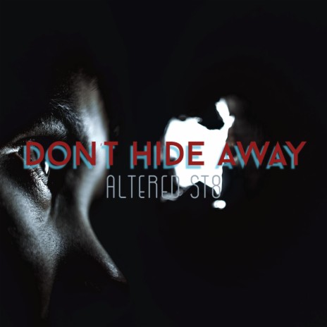 Don't Hide Away | Boomplay Music