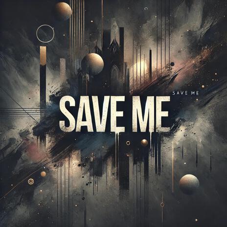 thenotoriouscassim Save Me (Early Edition) Lyrics | Boomplay