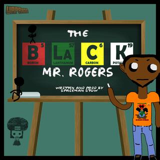 The Black Mr. Rogers lyrics | Boomplay Music