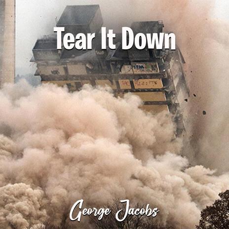 Tear It Down | Boomplay Music