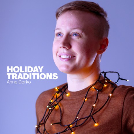 Holiday Traditions (Music Video Version) | Boomplay Music