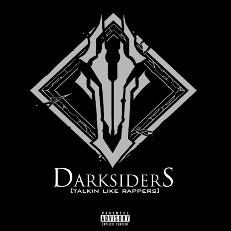 Darksiders (Talkin like Rappers)