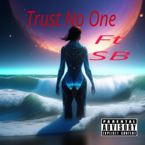 Trust No One ft. SB | Boomplay Music