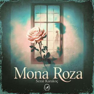 Mona Roza (Sezai Karakoç)