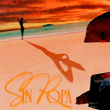 Sin Ropa ft. 1MMK & 2000marks | Boomplay Music