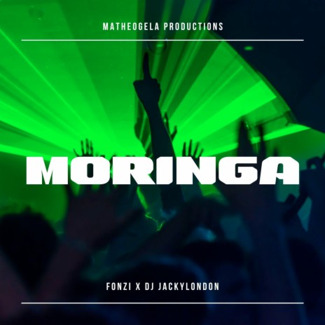 Moringa ft. DJ Jackylondon, DJ MADBLUESA, Xelimpilo, Mapiano & Mashabela | Boomplay Music