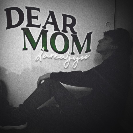 Dear Mom | Boomplay Music