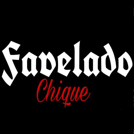 Favelado chique | Boomplay Music