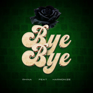 Bye Bye ft. Harmonize