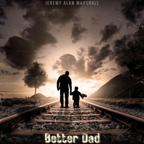 Better Dad | Boomplay Music