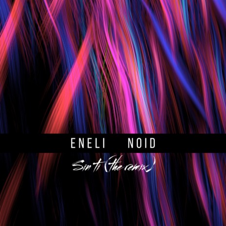 Sin Ti (NoID Remix) | Boomplay Music