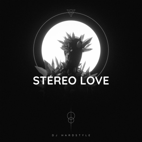 STEREO LOVE - HARDSTYLE