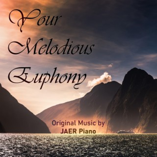 Your Melodious Euphony