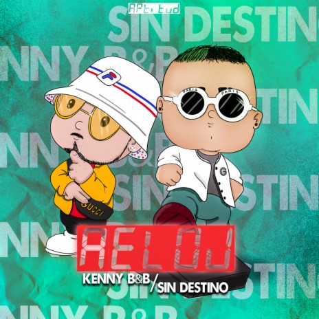 Reloj ft. Sin Destino | Boomplay Music
