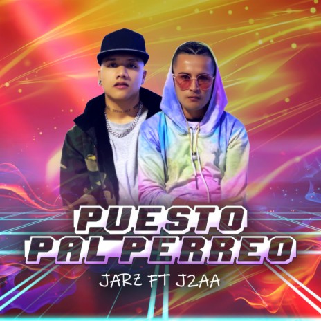 Puesto pal perreo ft. J2A | Boomplay Music